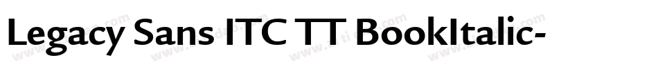 Legacy Sans ITC TT BookItalic字体转换